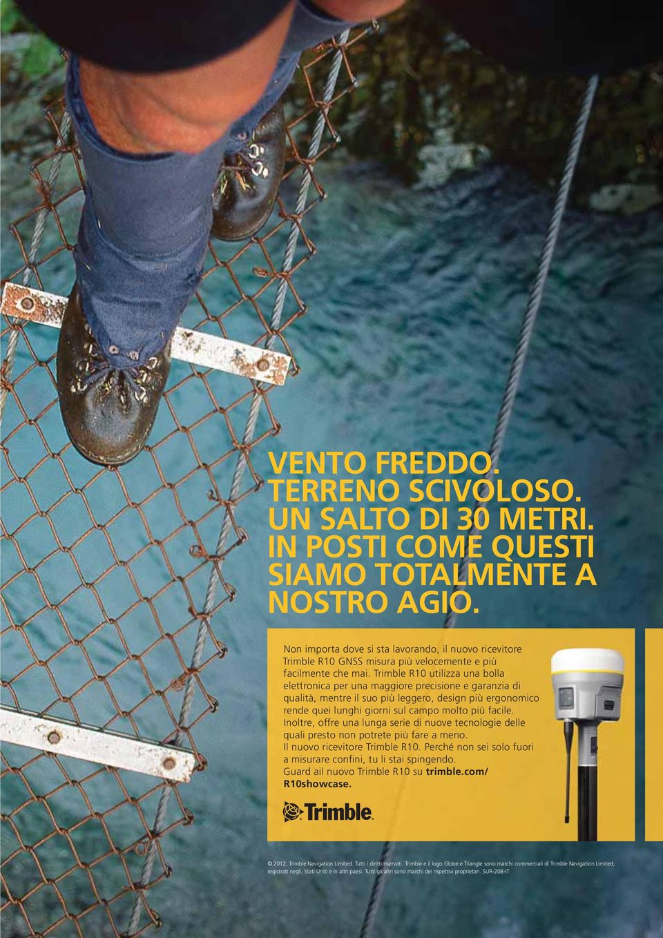 Trimble R10 utilizza una bolla elettronica per una maggiore precisione e garanzia di qualità, mentre il suo più leggero, design più ergonomico rende quei lunghi giorni sul campo molto più facile.