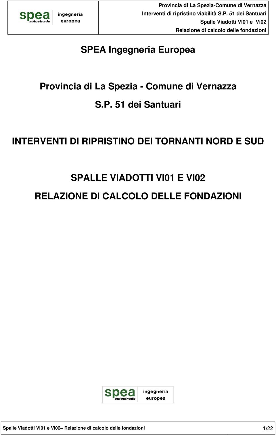 51 dei Santuari INTERVENTI DI RIPRISTINO DEI TORNANTI NORD