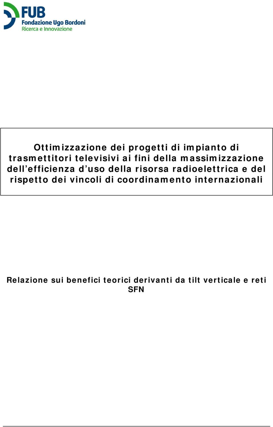 radioelettrica e del rispetto dei vincoli di coordinamento