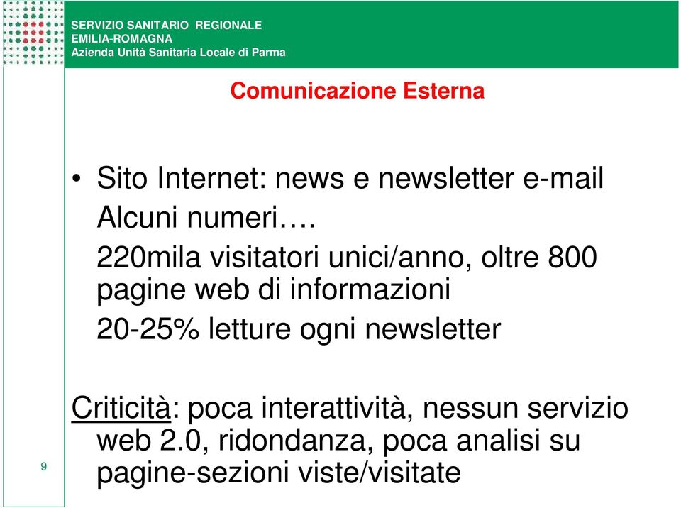 220mila visitatori unici/anno, oltre 800 pagine web di informazioni