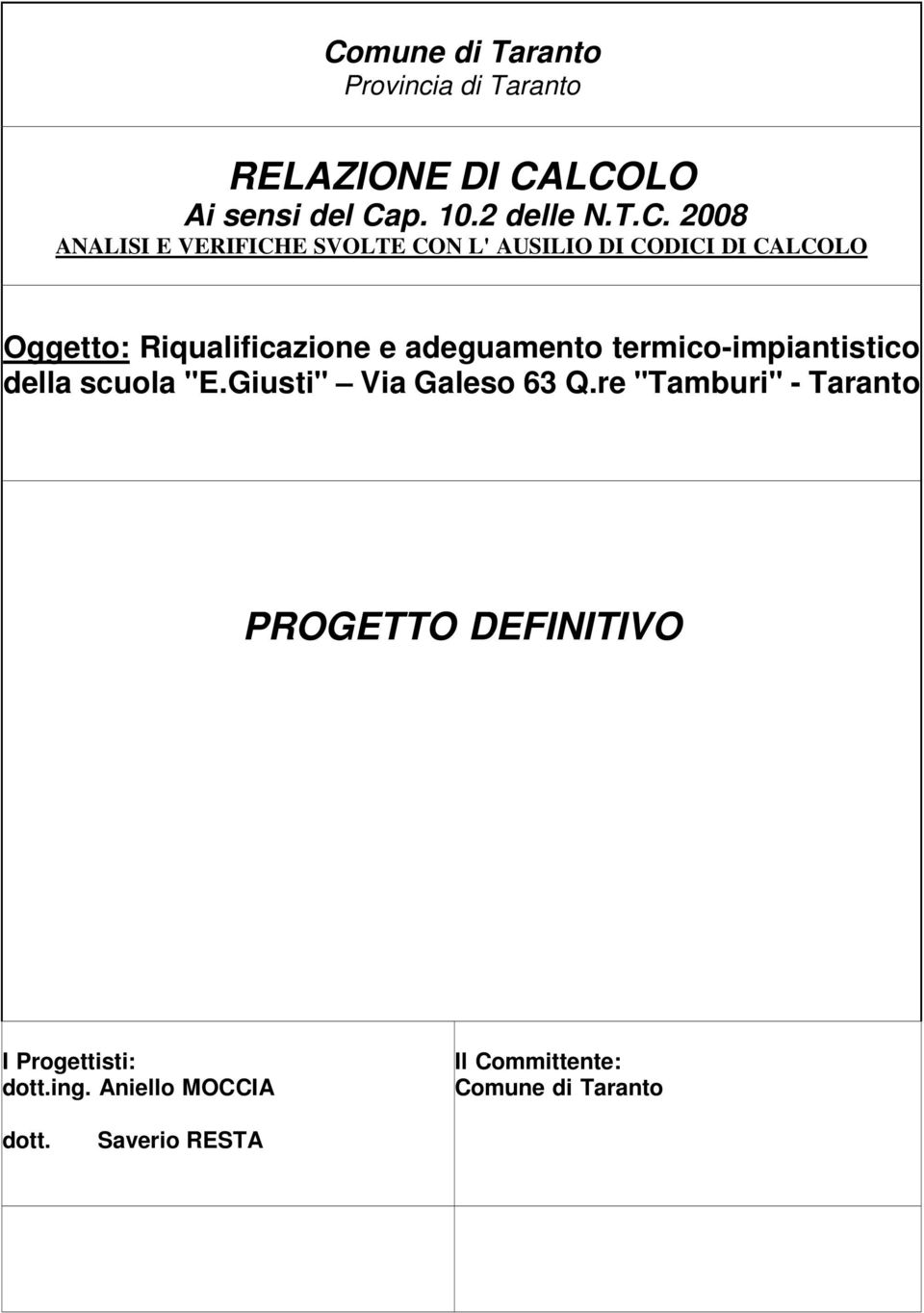 adeguamento termico-impiantistico della scuola "E.Giusti" Via Galeso 63 Q.