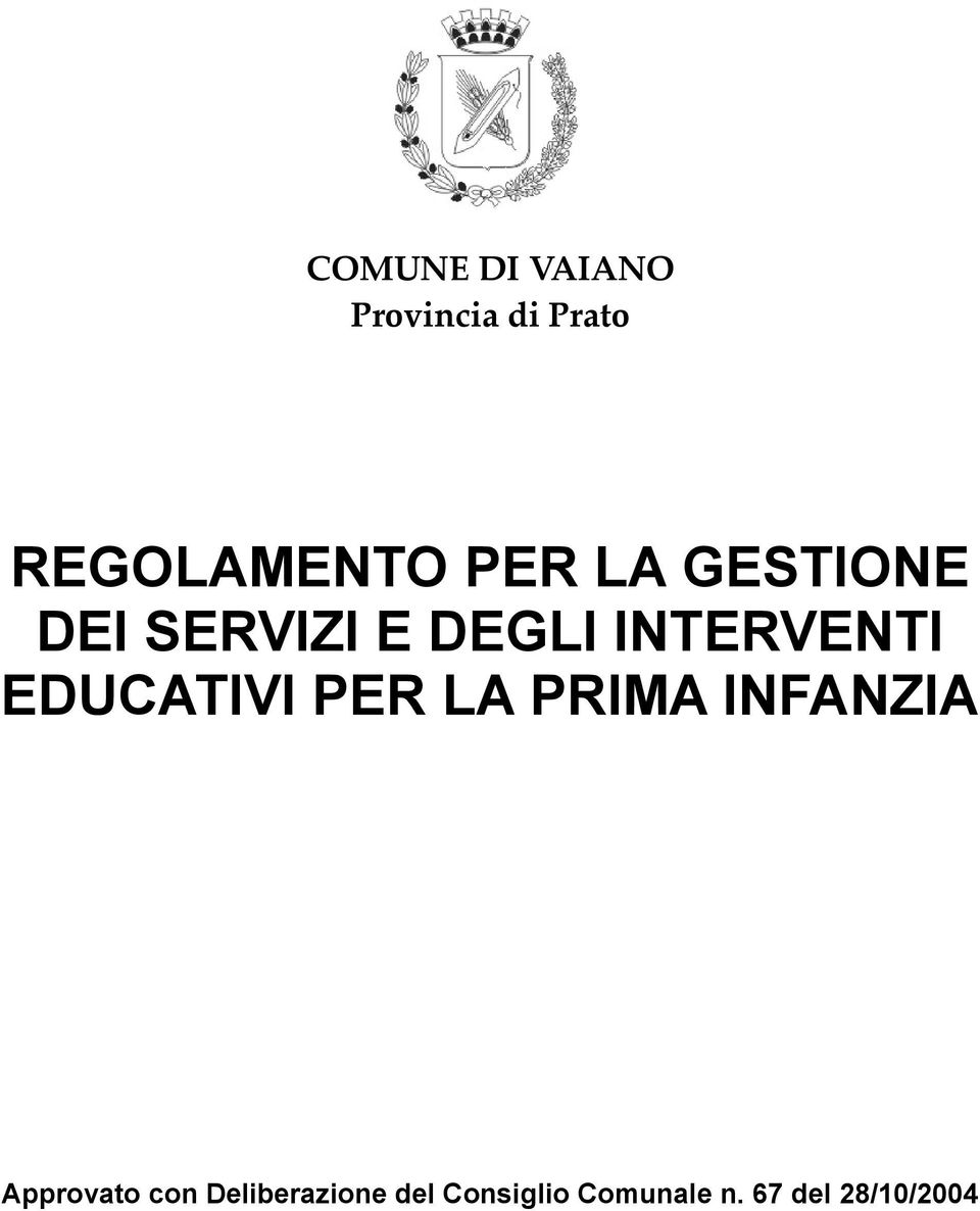 EDUCATIVI PER LA PRIMA INFANZIA Approvato con