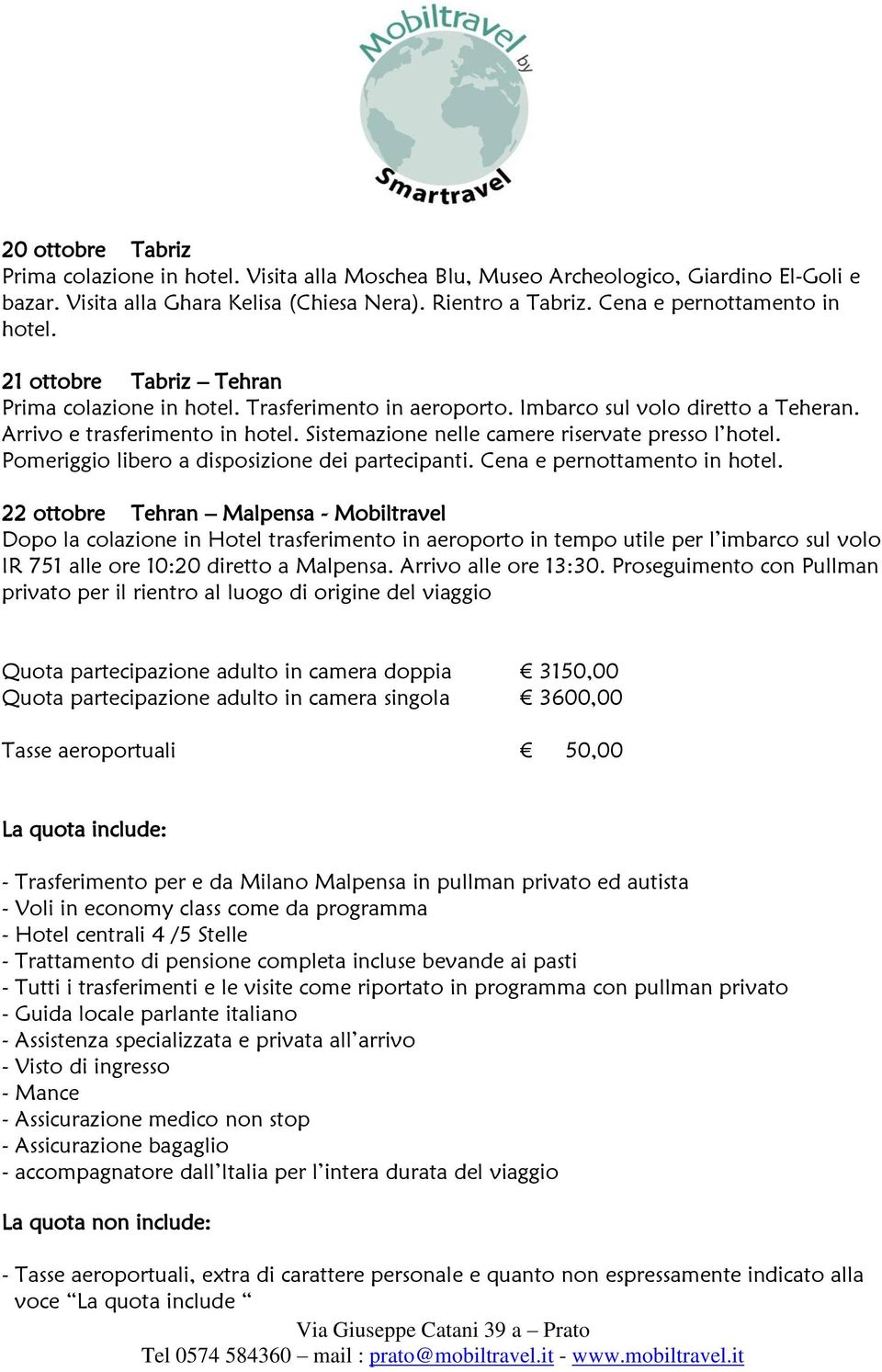 Sistemazione nelle camere riservate presso l hotel. Pomeriggio libero a disposizione dei partecipanti. Cena e pernottamento in hotel.