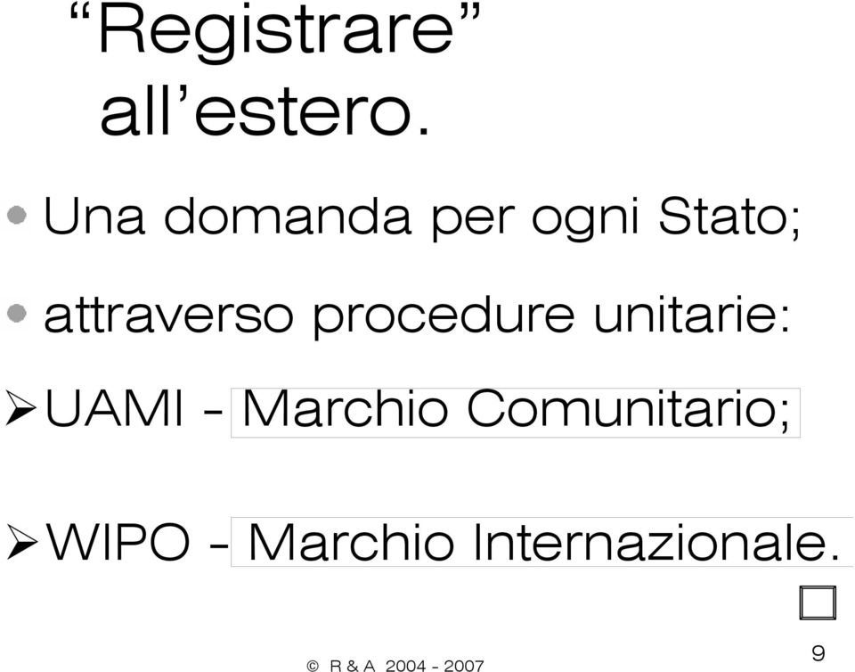 attraverso procedure unitarie: UAMI