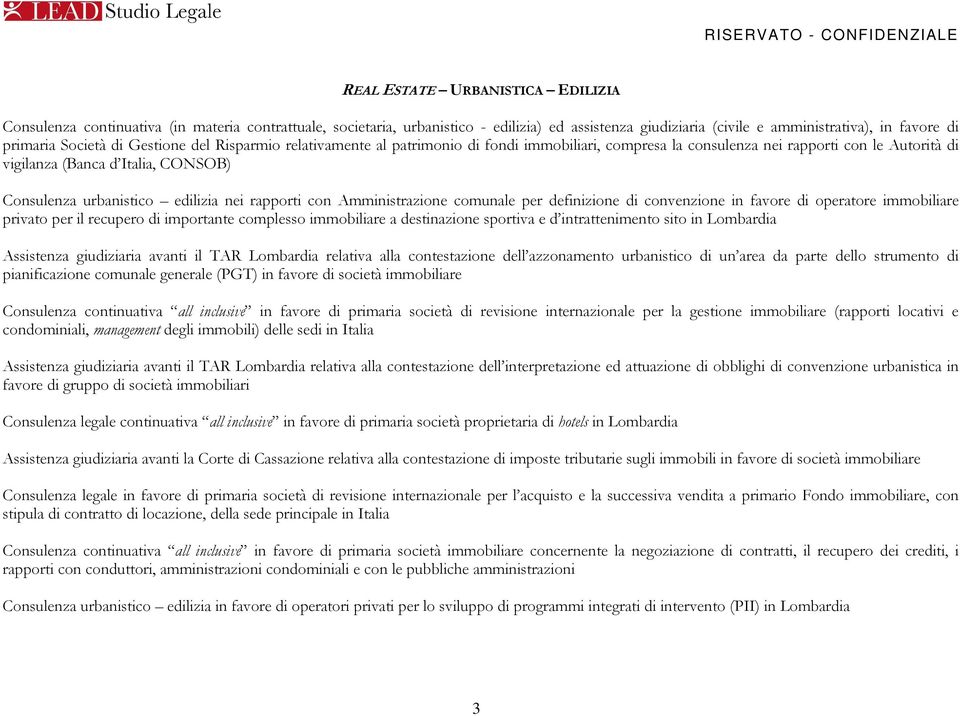 edilizia nei rapporti con Amministrazione comunale per definizione di convenzione in favore di operatore immobiliare privato per il recupero di importante complesso immobiliare a destinazione