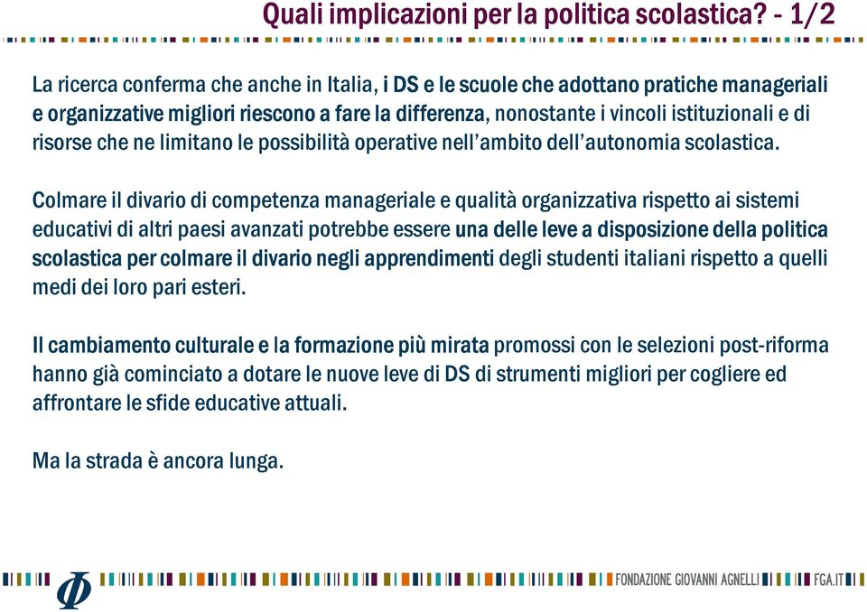 risorse che ne limitano le possibilità operative nell ambito dell autonomia scolastica.