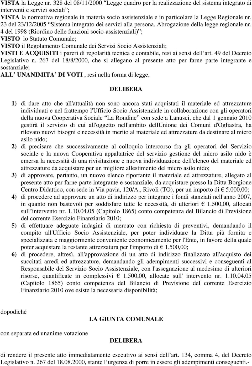 Regionale nr. 23 del 23/12/2005 Sistema integrato dei servizi alla persona. Abrogazione della legge regionale nr.