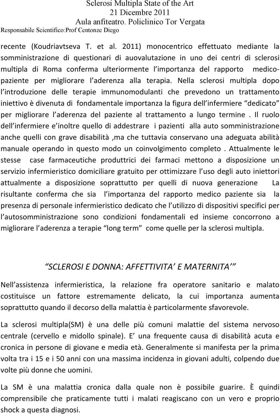 medicopaziente per migliorare l aderenza alla terapia.