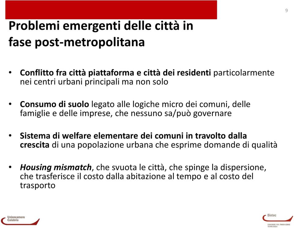 sa/può governare Sistema di welfare elementare dei comuni in travolto dalla crescita di una popolazione urbana che esprime domande di