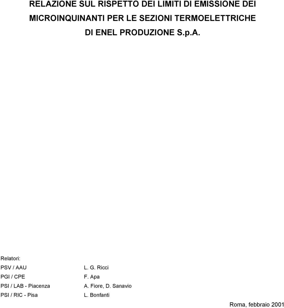 Relatori: PSV / AAU PGI / CPE PSI / LAB - Piacenza PSI / RIC -