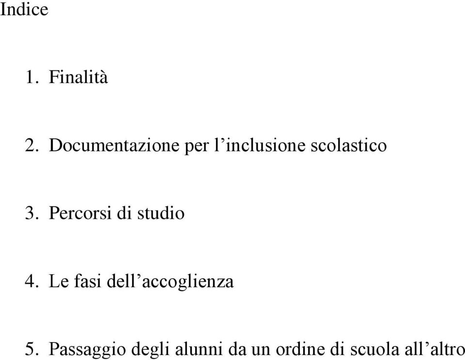 3. Percorsi di studio 4.