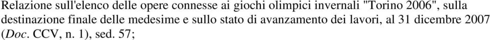 finale delle medesime e sullo stato di avanzamento