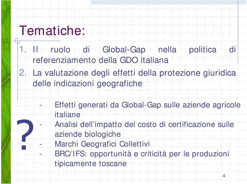 da Global-Gap sulle aziende agricole italiane - Analisi dell impatto del costo di certificazione sulle