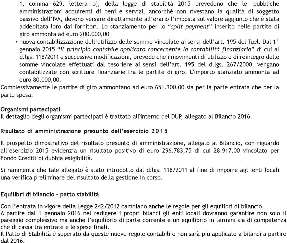 000,00 nuova contabilizzazione dell utilizzo delle somme vincolate ai sensi dell art. 195 del Tuel.