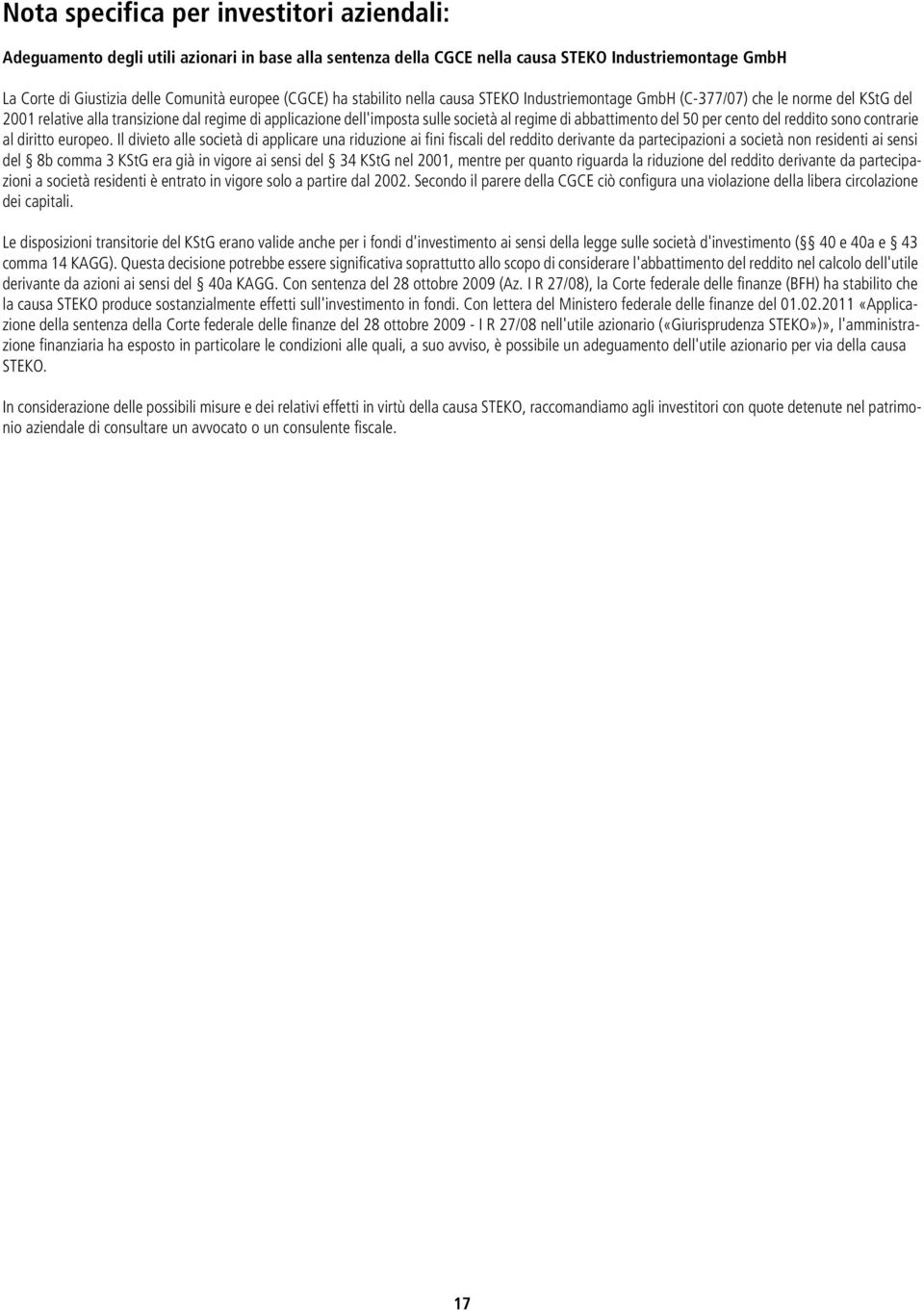 abbattimento del 50 per cento del reddito sono contrarie al diritto europeo.