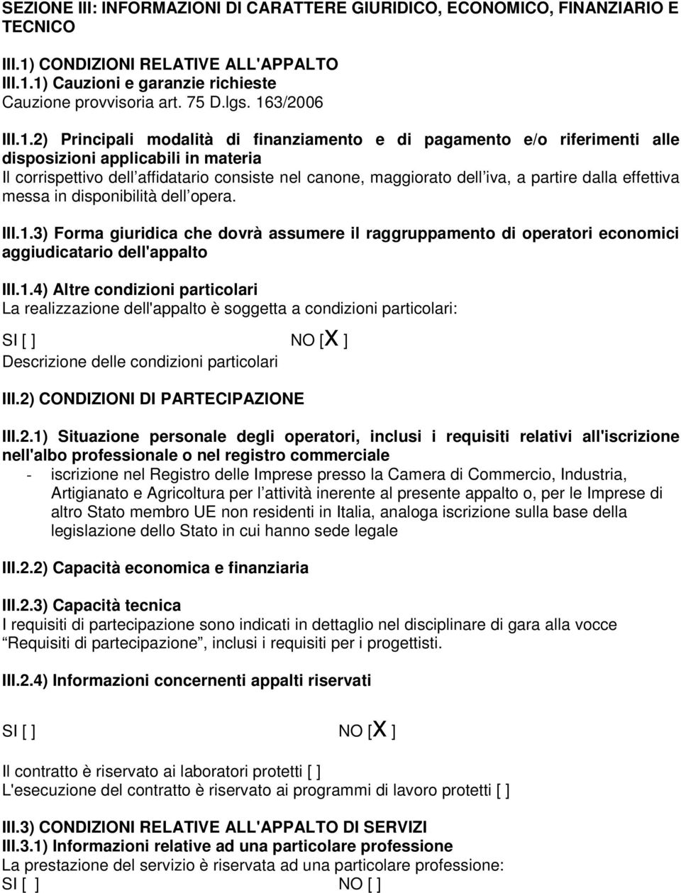 iva, a partire dalla effettiva messa in disponibilità dell opera. III.1.