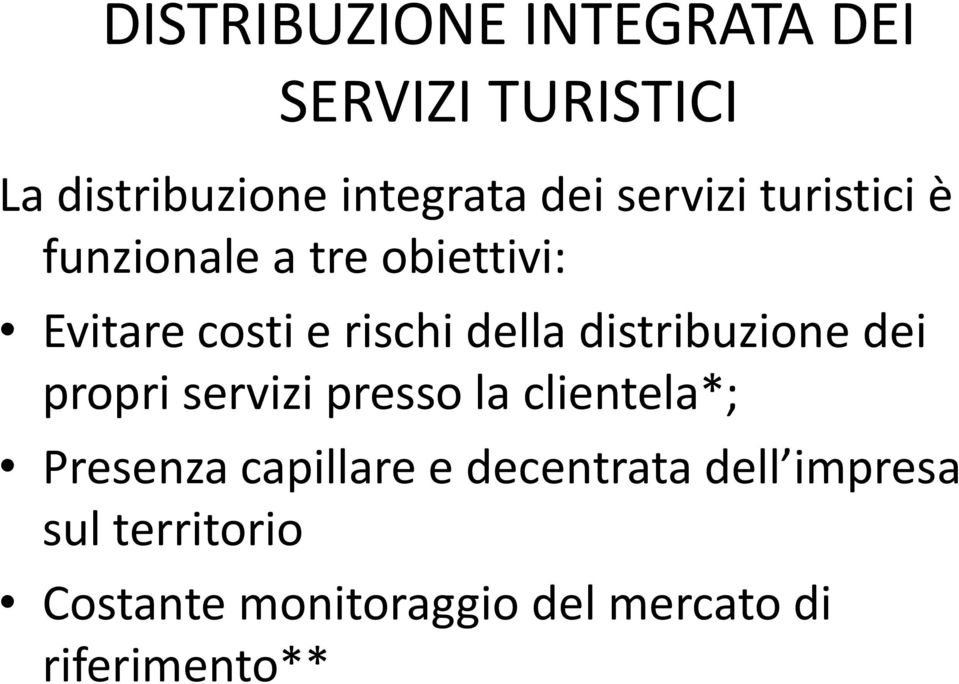 distribuzione dei propri servizi presso la clientela*; Presenza capillare e