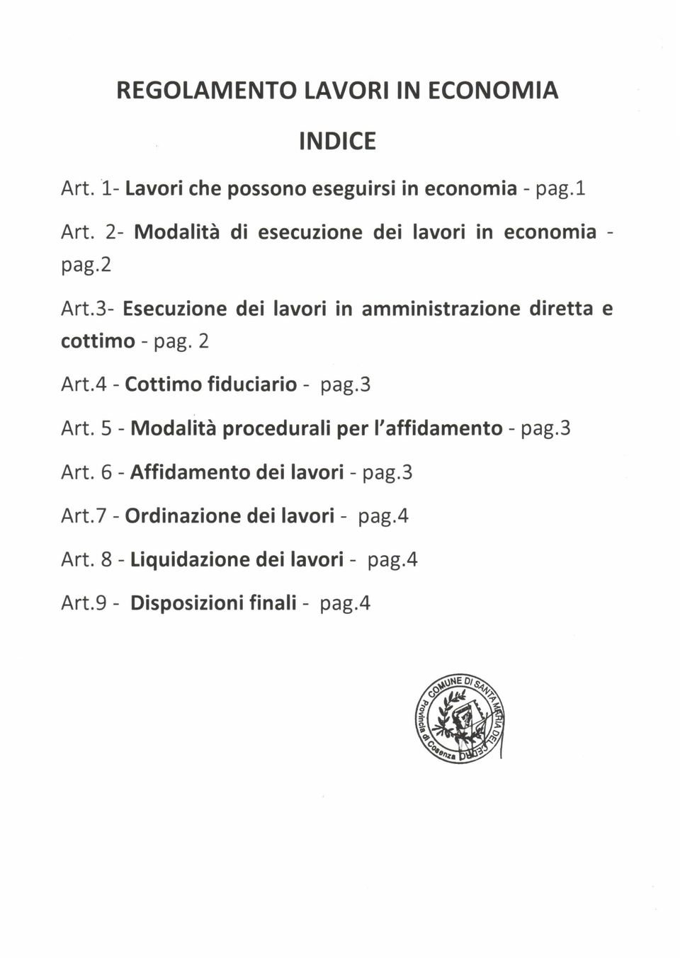 3- Esecuzione dei lavori in amministrazione diretta e cottimo - page 2 Art.4 - Cottimo fiduciario - pag.3 Art.