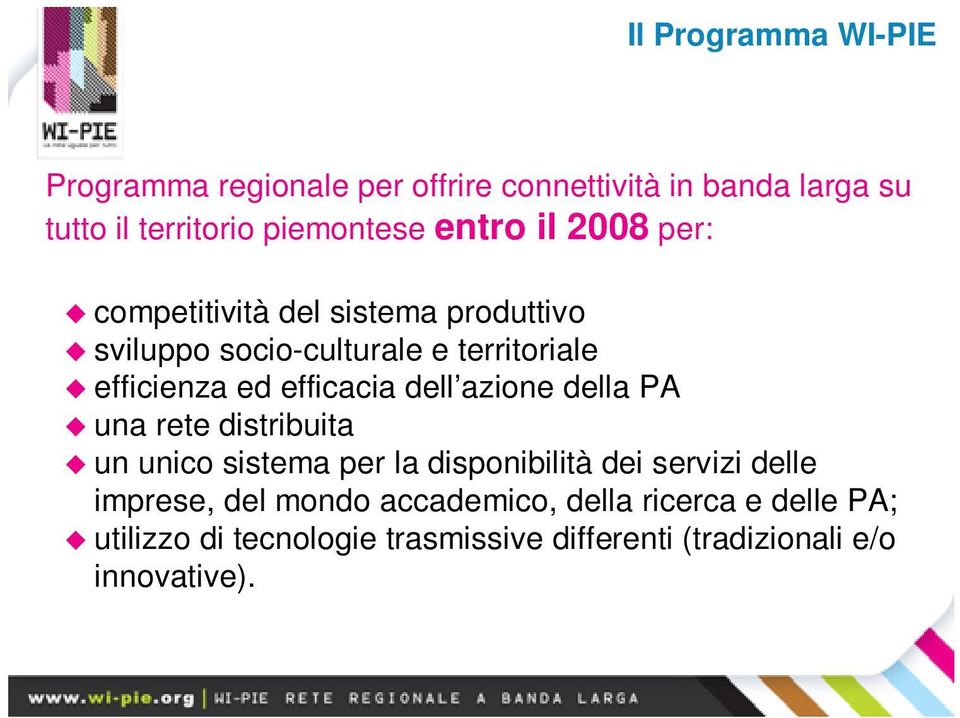 efficacia dell azione della PA una rete distribuita un unico sistema per la disponibilità dei servizi delle imprese,