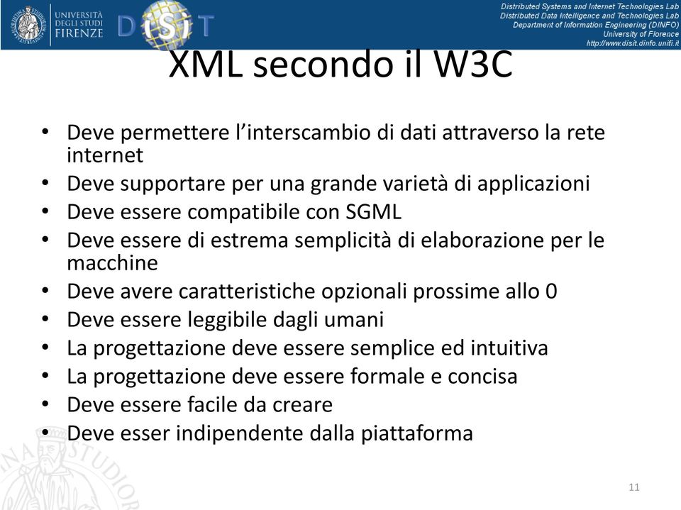 avere caratteristiche opzionali prossime allo 0 Deve essere leggibile dagli umani La progettazione deve essere semplice ed