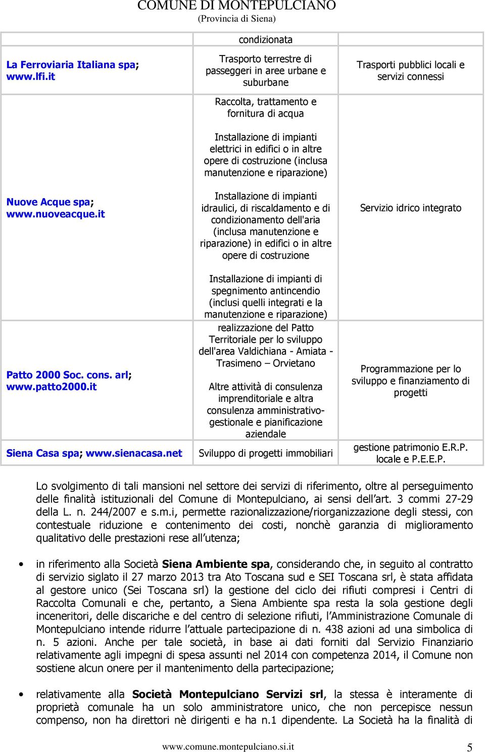 manutenzione e riparazione) Installazione di impianti idraulici, di riscaldamento e di condizionamento dell'aria (inclusa manutenzione e riparazione) in edifici o in altre opere di costruzione