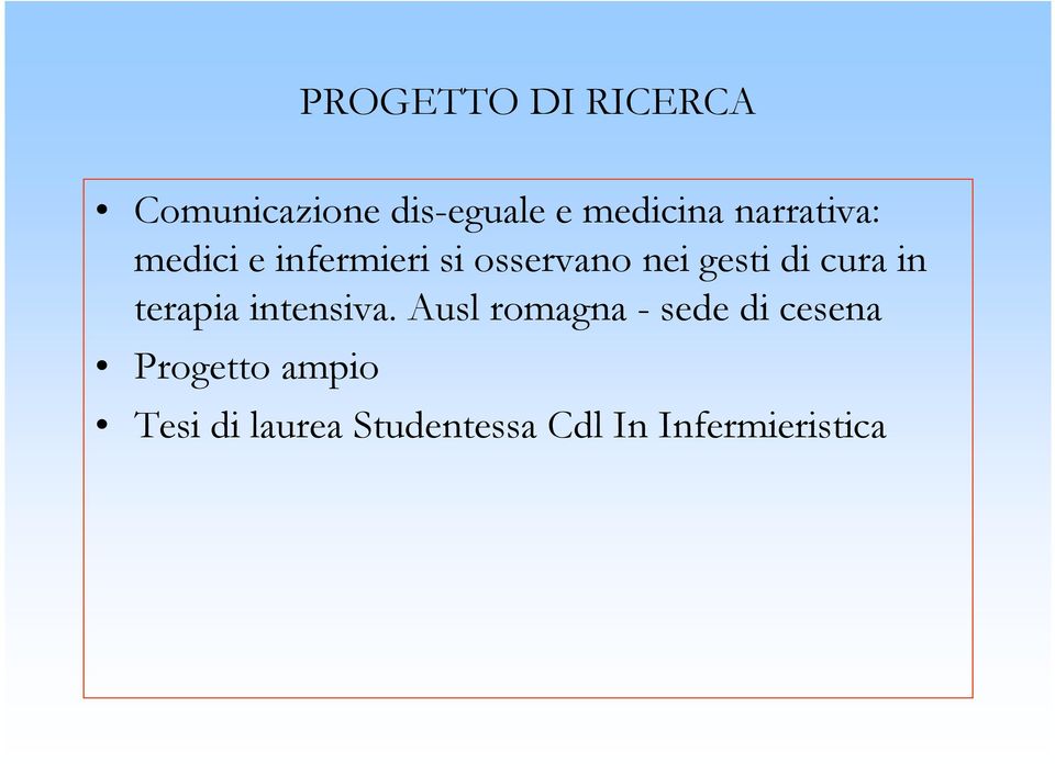 cura in terapia intensiva.