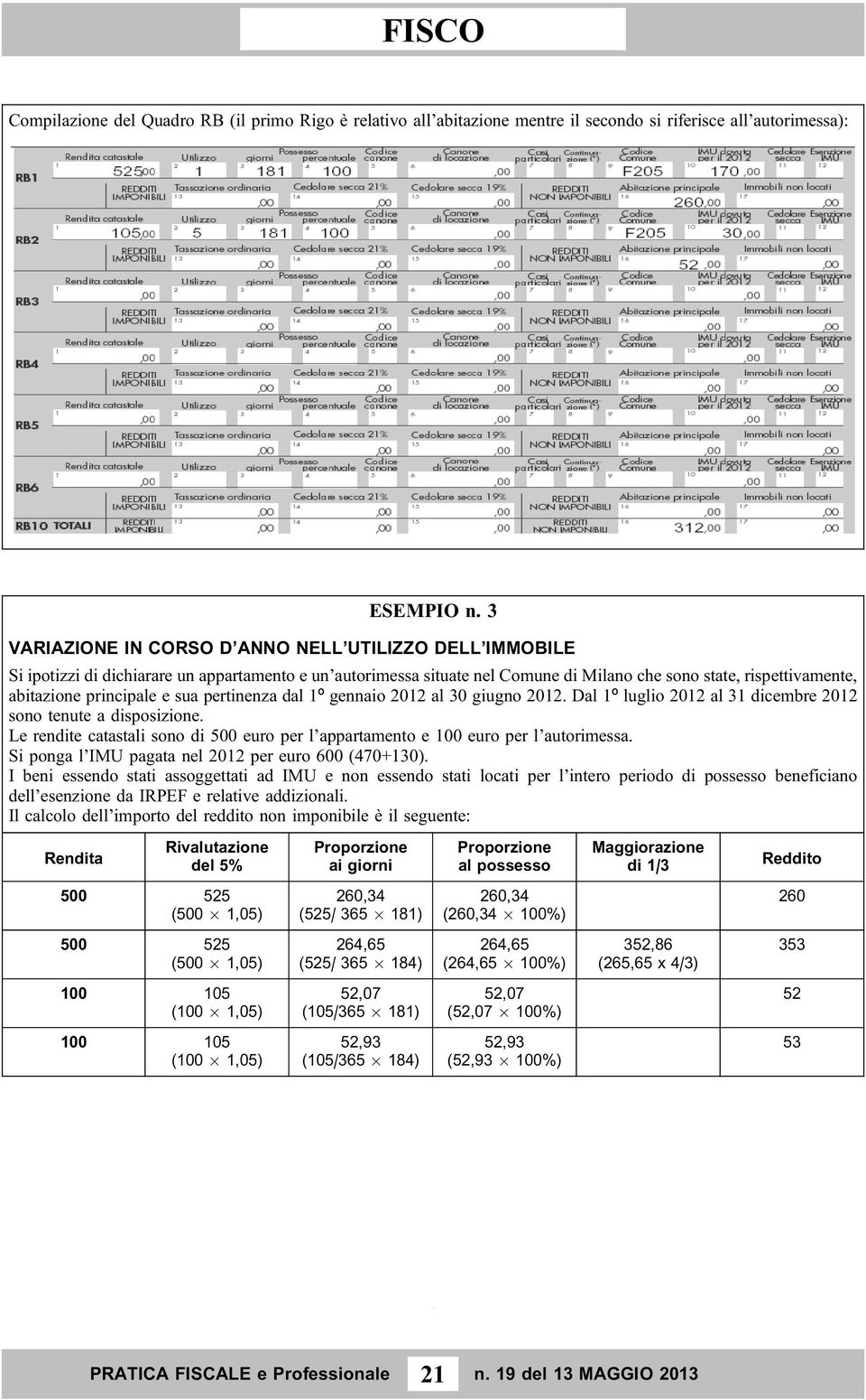 e sua pertinenza dal 1º gennaio 2012 al 30 giugno 2012. Dal 1º luglio 2012 al 31 dicembre 2012 sono tenute a disposizione.