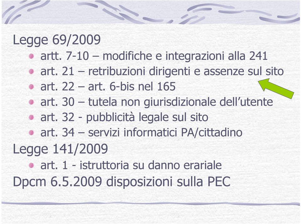 30 tutela non giurisdizionale dell utente art. 32 - pubblicità legale sul sito art.