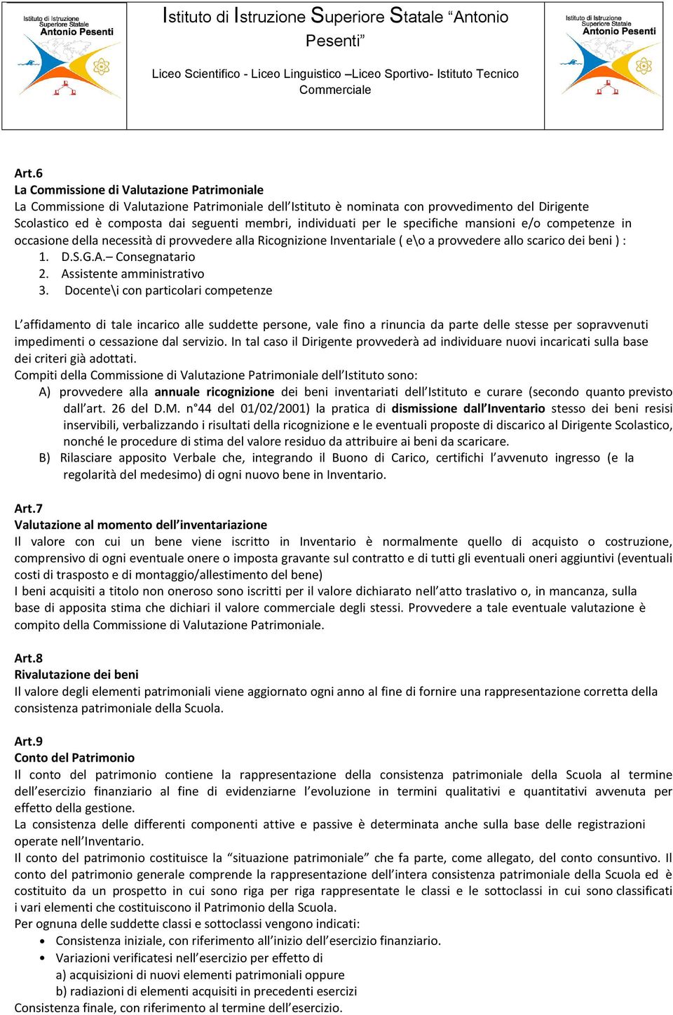 Consegnatario 2. Assistente amministrativo 3.