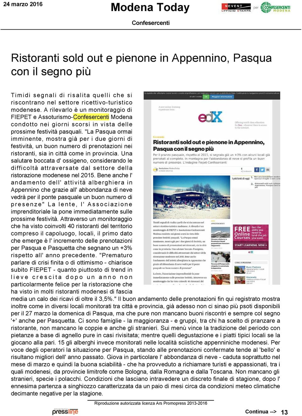 "La Pasqua ormai imminente, mostra già per i due giorni di festività, un buon numero di prenotazioni nei ristoranti, sia in città come in provincia.