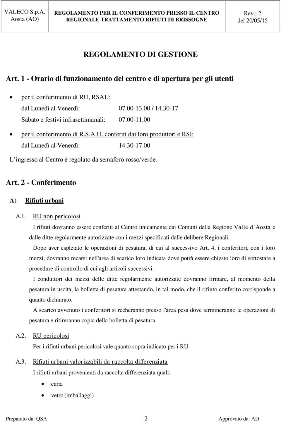 Art. 2 - Conferimento A) Rifiuti urbani A.1. A.2. A.3.