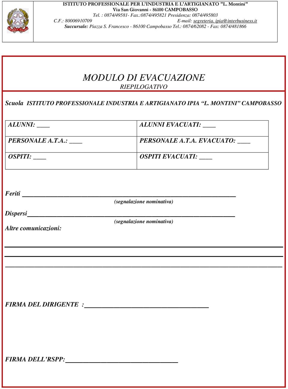 : 0874/62082 - Fax: 0874/481866 MODULO DI EVACUAZIONE RIEPILOGATIVO Scuola ISTITUTO PROFESSIONALE INDUSTRIA E ARTIGIANATO IPIA L.