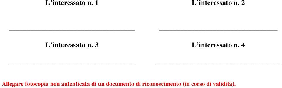 4 Allegare fotocopia non autenticata di