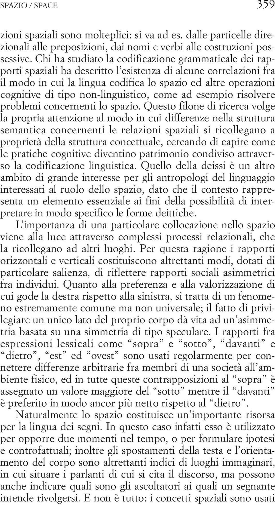 tipo non-linguistico, come ad esempio risolvere problemi concernenti lo spazio.