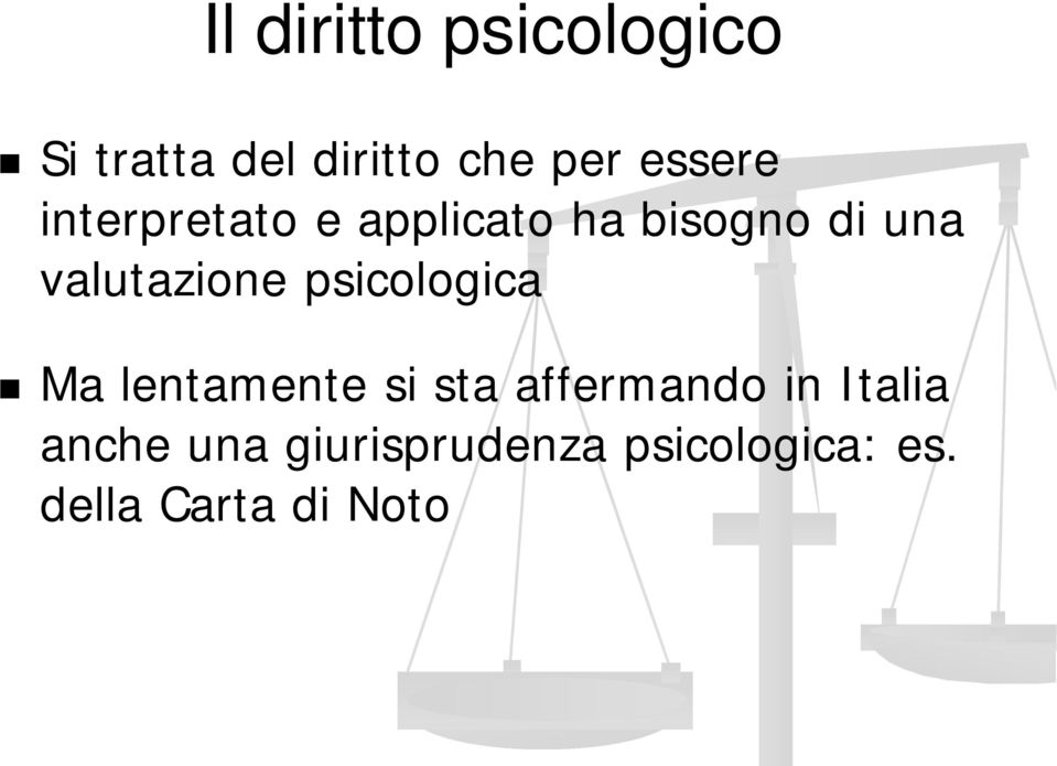 valutazione psicologica Ma lentamente si sta affermando