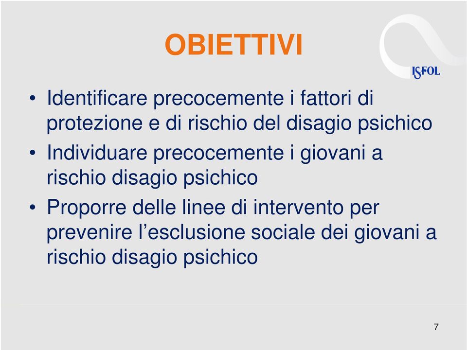 rischio disagio psichico Proporre delle linee di intervento per