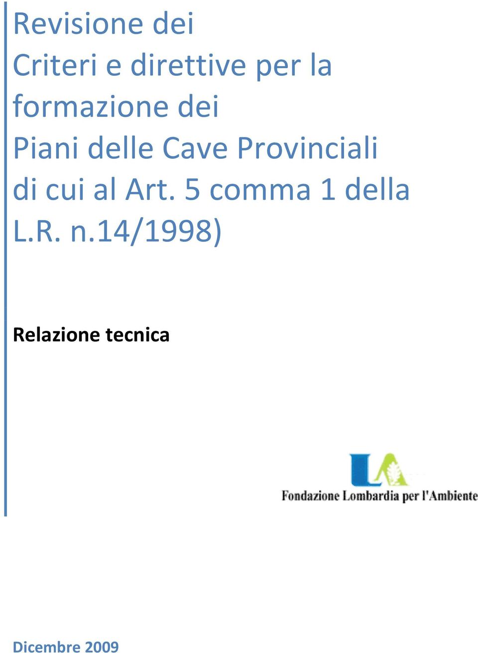 Provinciali di cui al Art.