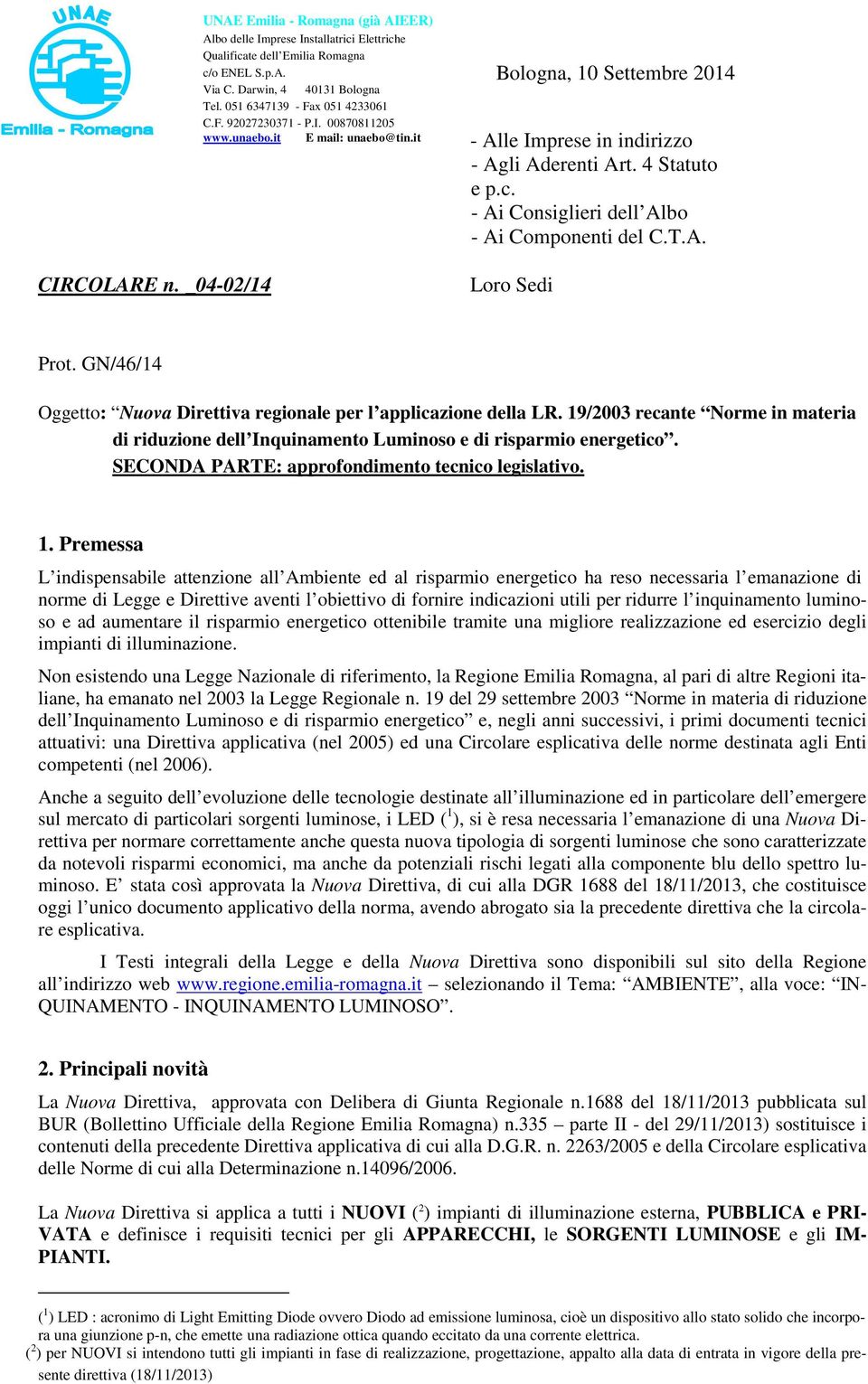 - Ai Consiglieri dell Albo - Ai Componenti del C.T.A. Loro Sedi Prot. GN/46/14 Oggetto: Nuova Direttiva regionale per l applicazione della LR.