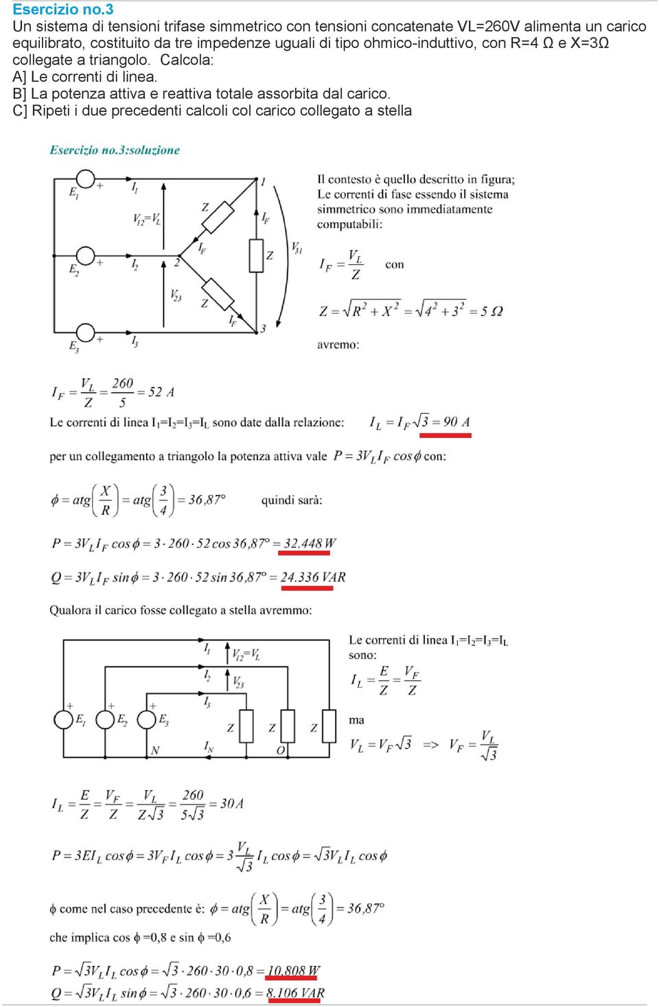 equilibrato, costituito da tre impedenze uguali di tipo ohmico-induttivo, con R=4 Ω e X=3Ω