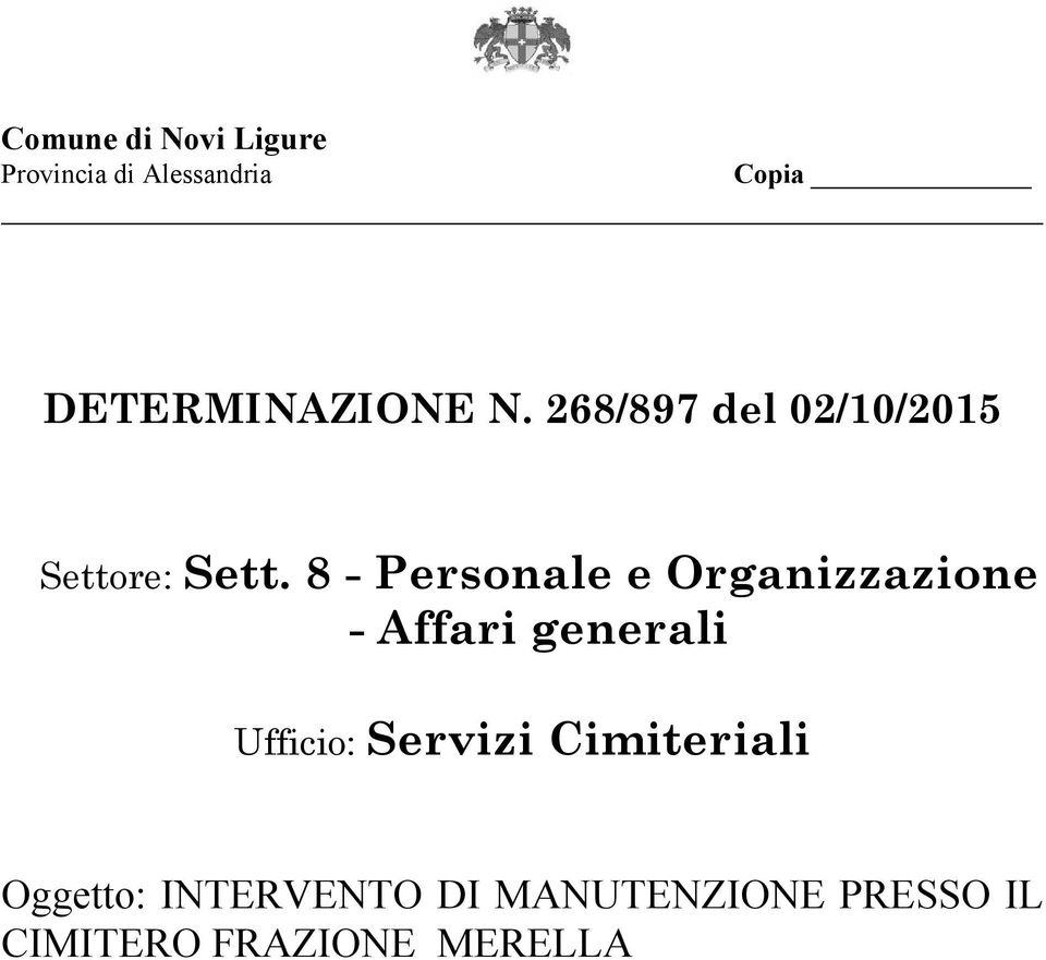 8 - Personale e Organizzazione - Affari generali Ufficio: