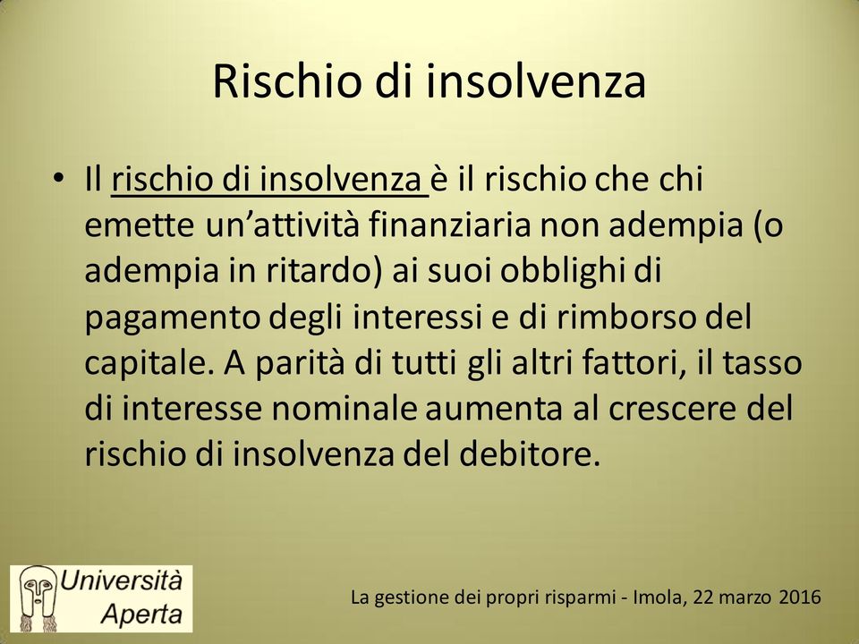 pagamento degli interessi e di rimborso del capitale.