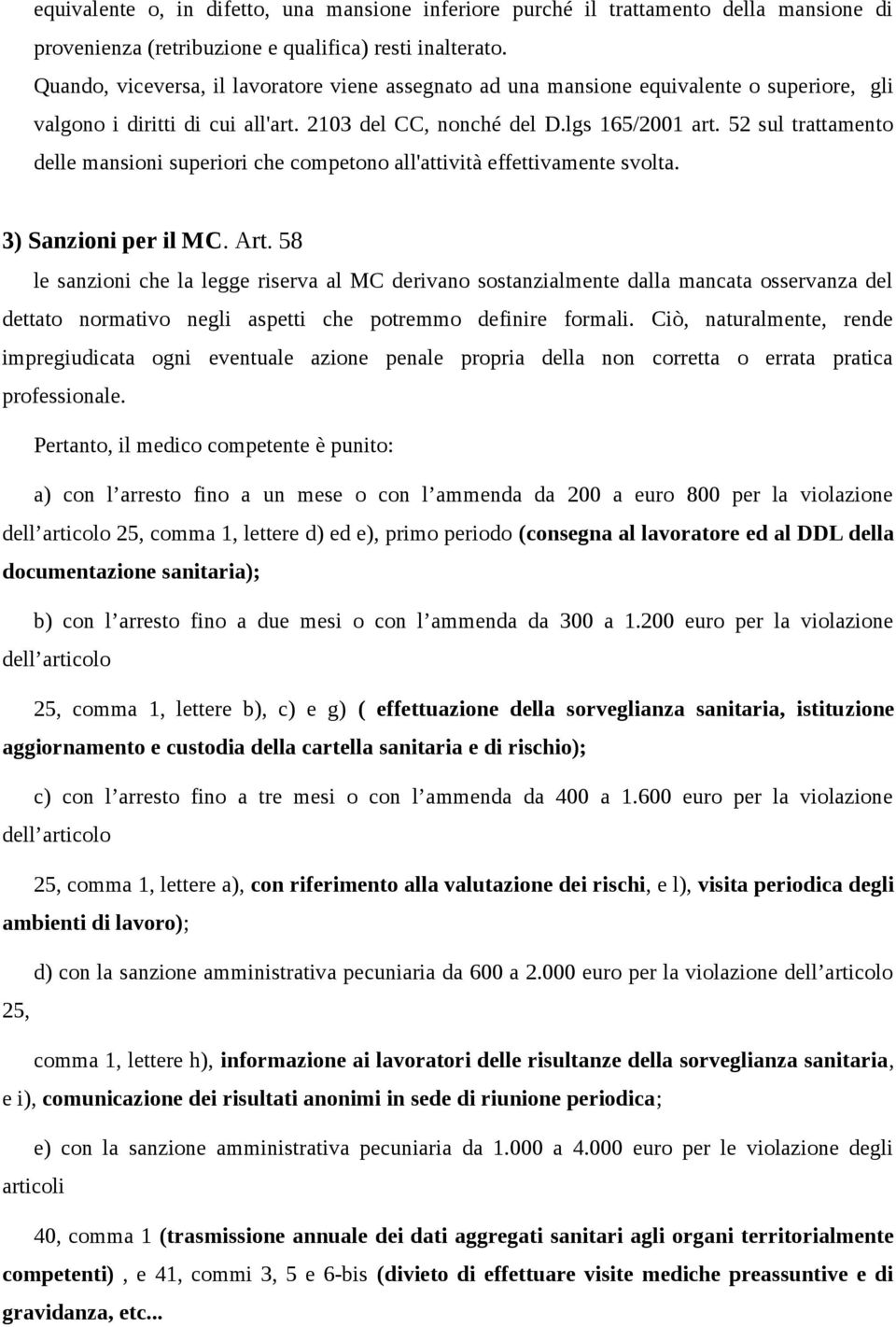 52 sul trattamento delle mansioni superiori che competono all'attività effettivamente svolta. 3) Sanzioni per il MC. Art.