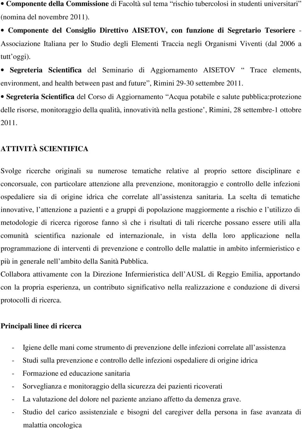 Scientifica del Seminario di Aggiornamento AISETOV Trace elements, environment, and health between past and future, Rimini 29-30 settembre 2011.