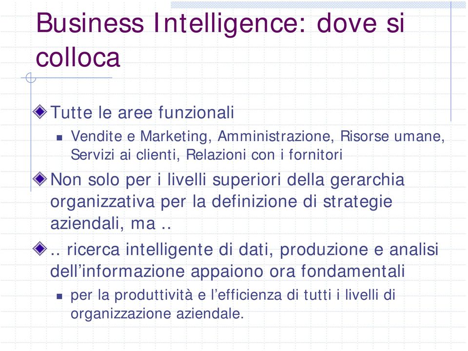 organizzativa per la definizione di strategie aziendali, ma.