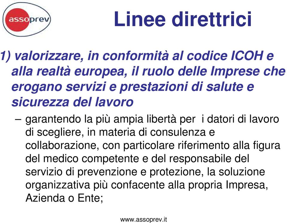 scegliere, in materia di consulenza e collaborazione, con particolare riferimento alla figura del medico competente e del