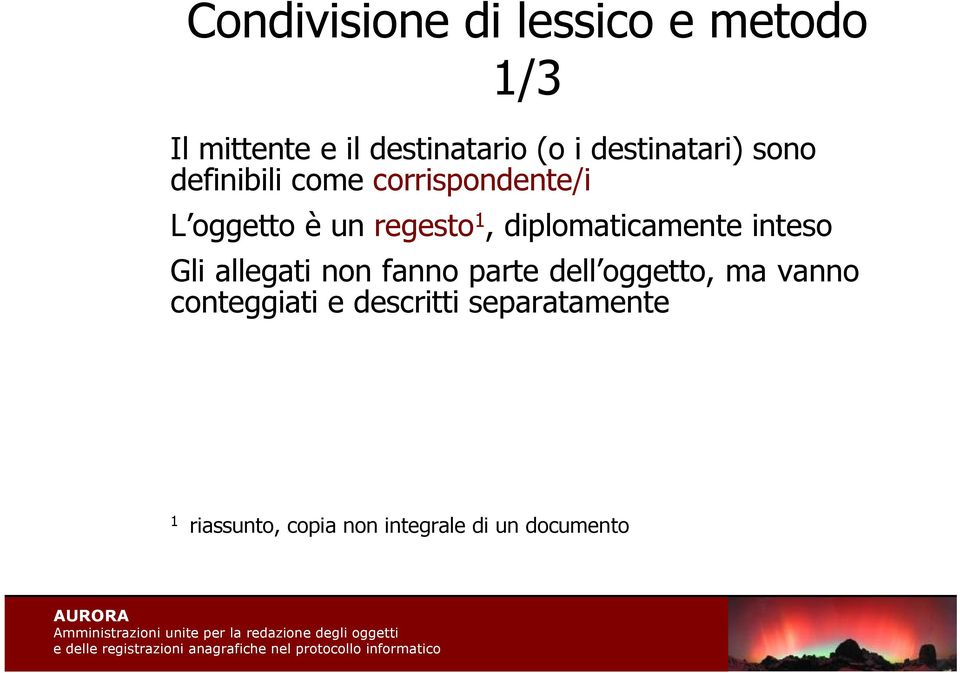 diplomaticamente inteso Gli allegati non fanno parte dell oggetto, ma vanno