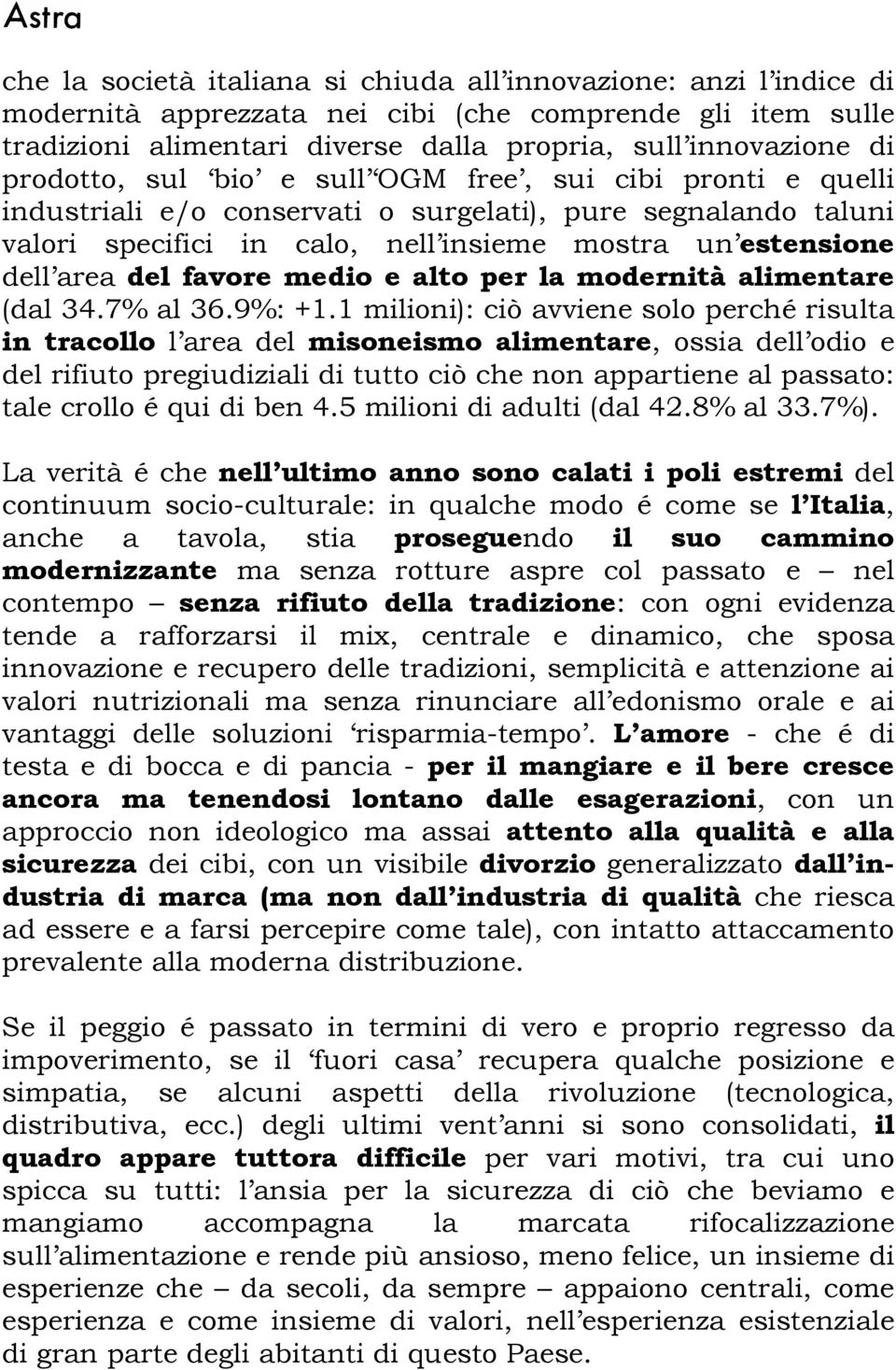 favore medio e alto per la modernità alimentare (dal 34.7% al 36.9%: +1.