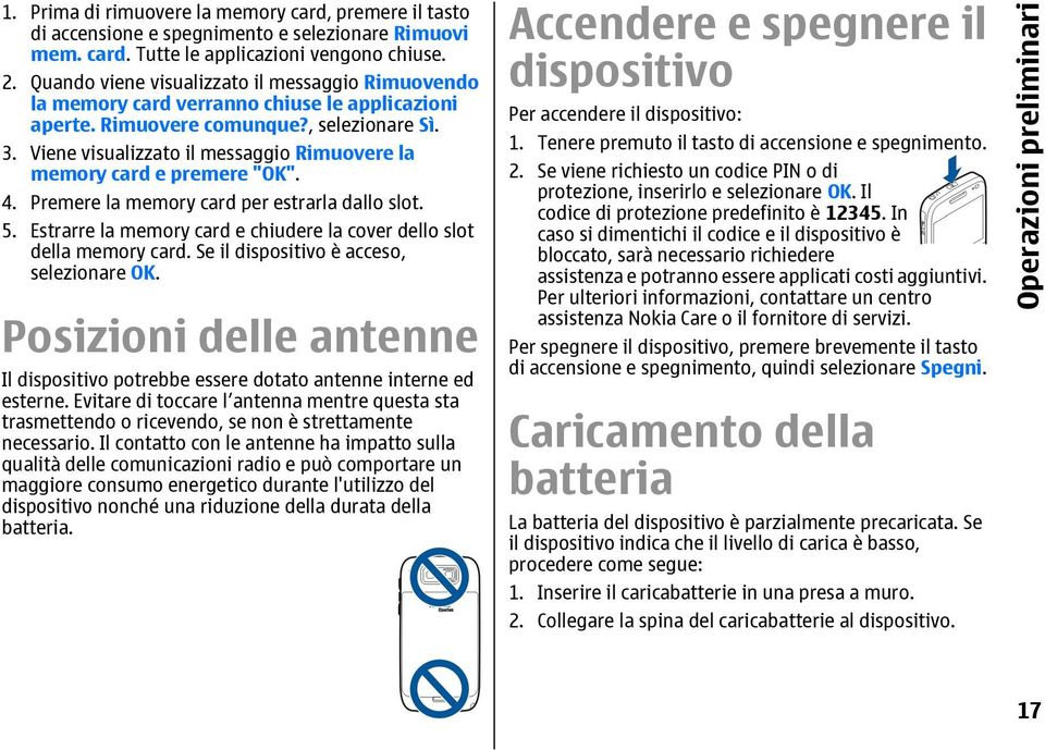 Viene visualizzato il messaggio Rimuovere la memory card e premere "OK". 4. Premere la memory card per estrarla dallo slot. 5. Estrarre la memory card e chiudere la cover dello slot della memory card.