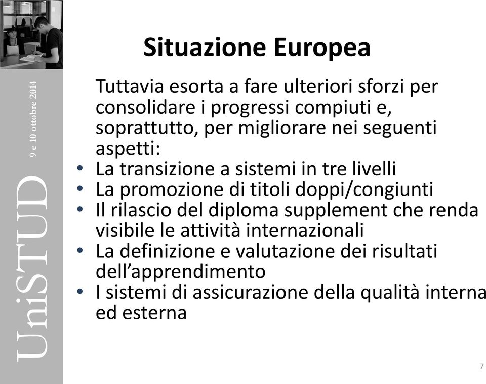 titoli doppi/congiunti Il rilascio del diploma supplement che renda visibile le attività internazionali La