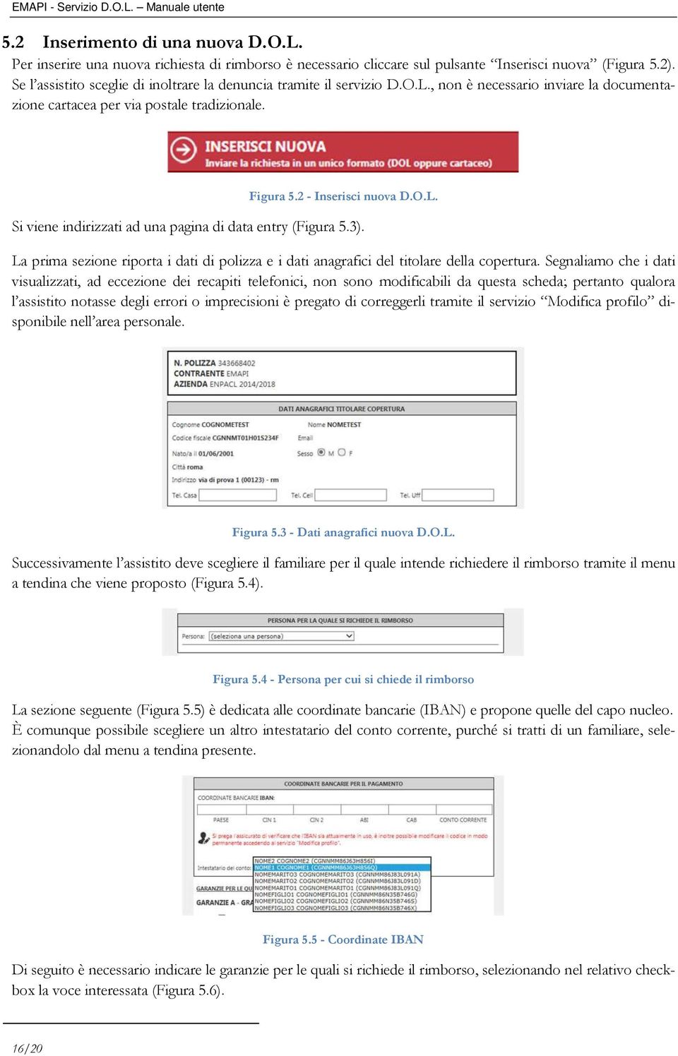 3). La prima sezione riporta i dati di polizza e i dati anagrafici del titolare della copertura.